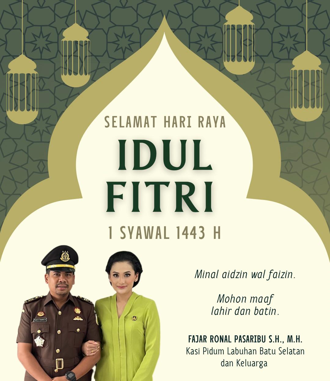 Selamat Hari Raya Idul Fitri 1443H / 2022M